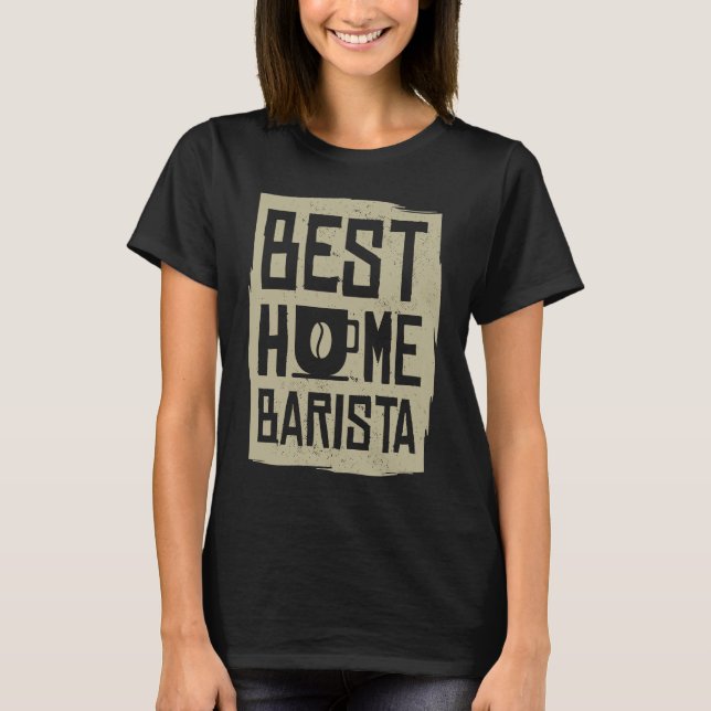 Coffee  Espresso Barista Cappuccino Latte  2 T-Shirt (Front)