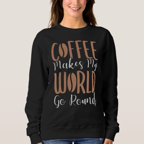 Coffee  Espresso Barista Cappuccino Latte 4 Sweatshirt