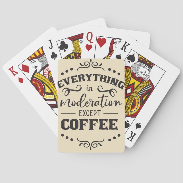 Coffee Everything In Modelration Except Coffee Poker Cards (Back)