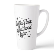 Coffee First, Adulthood Later