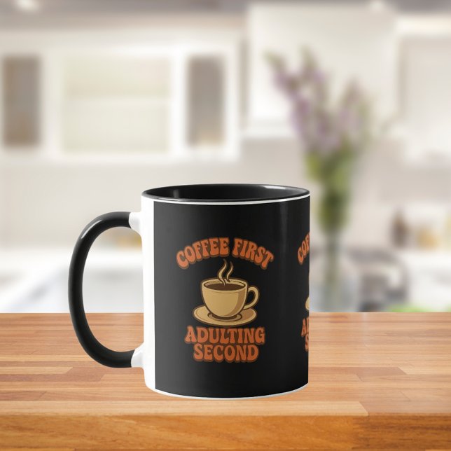 Coffee first adulting second quote humor mug (Creator Uploaded)