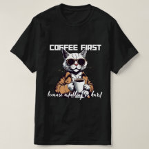 ☕ "Coffee First, Because Adulting Is Hard" Tee 😅