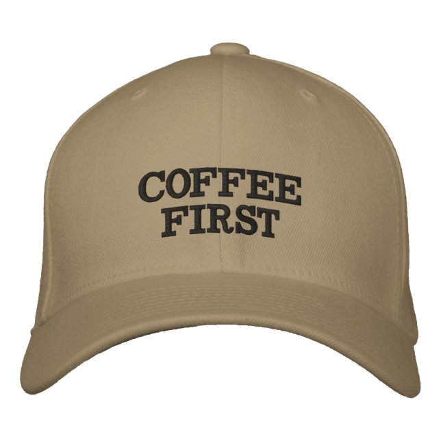 Coffee First Bold Text  Embroidered Baseball Cap (Front)