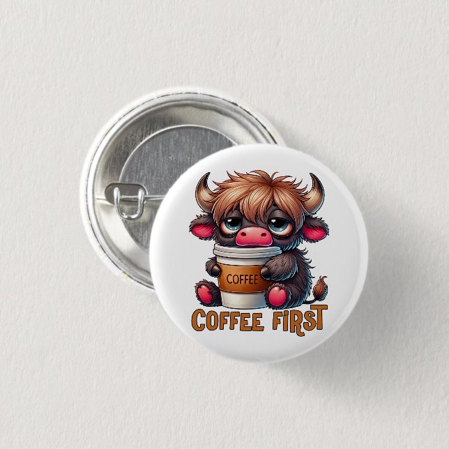 Coffee First  Button (Front & Back)