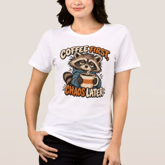 Coffee First Chaos Later T-Shirt – Funny Raccoon Tri-Blend Shirt