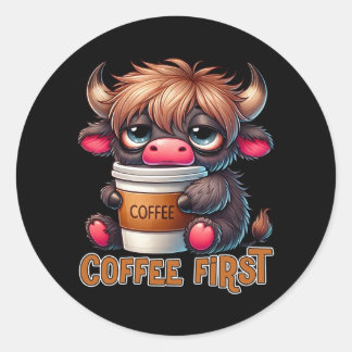 Coffee First Coffee Lover Gifts  Classic Round Sticker
