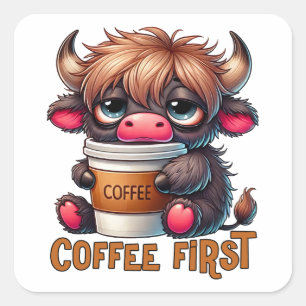 Coffee First Coffee Lover Gifts Square Sticker