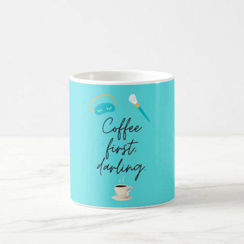 Coffee First Darling Coffee Mug