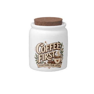 Coffee First Everything Else Later Vintage Botanic Candy Jar