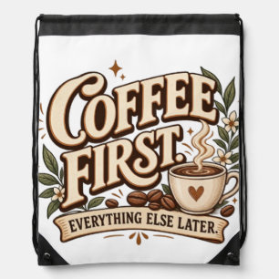 Coffee First Everything Else Later Vintage Botanic Drawstring Bag