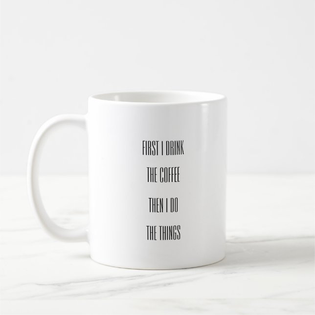 Coffee First Funny Saying Mug (Left)