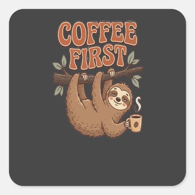 Coffee First Funny Sloth Sticker (Front)