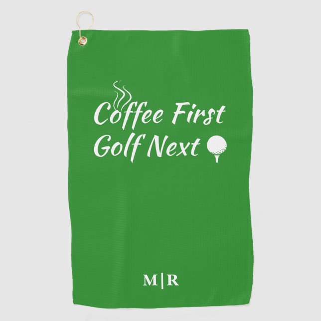 Coffee First Golf Next Humor Quote  Towel (Front)