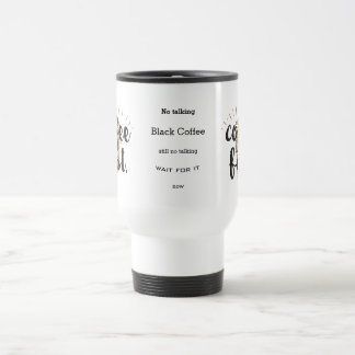 Coffee First Hand Lettered Calligraphy Quotes Travel Mug