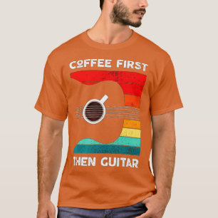 Coffee First hen Guitar Vintage Retro Style Guitar T-Shirt