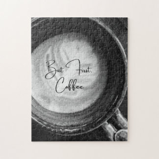 Coffee First Jigsaw Puzzle