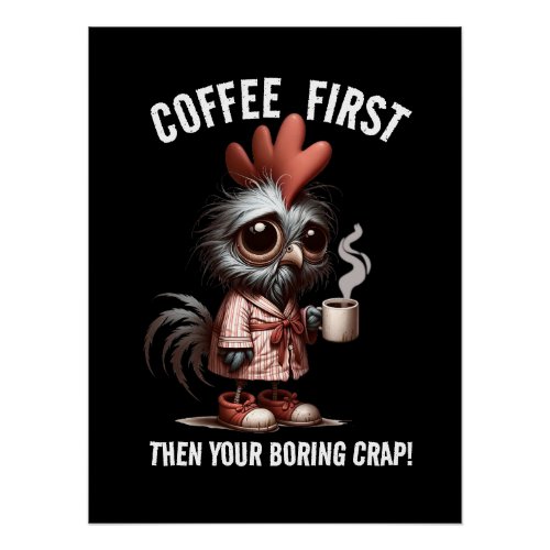 Coffee First Meme Poster