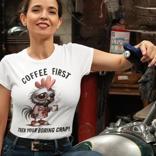Coffee First Meme T_Shirt