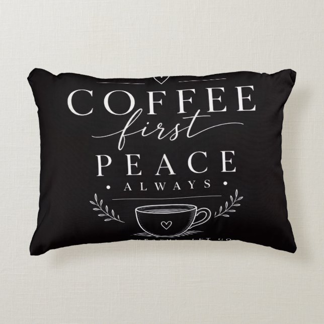 Coffee first peace accent pillow (Front)