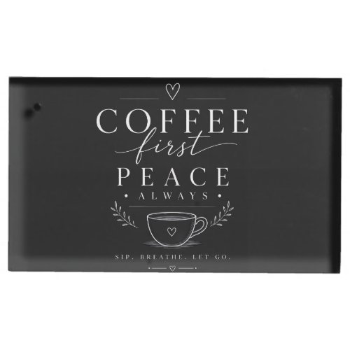 Coffee first peace place card holder