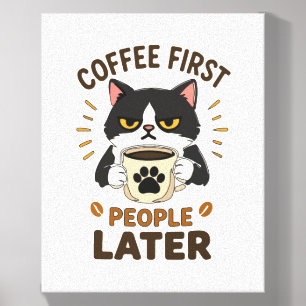 Coffee First, People Later – Funny Cat Canvas Wall Photo Tile