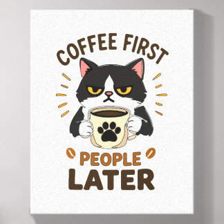 Coffee First, People Later – Funny Cat Canvas Wall Photo Tile