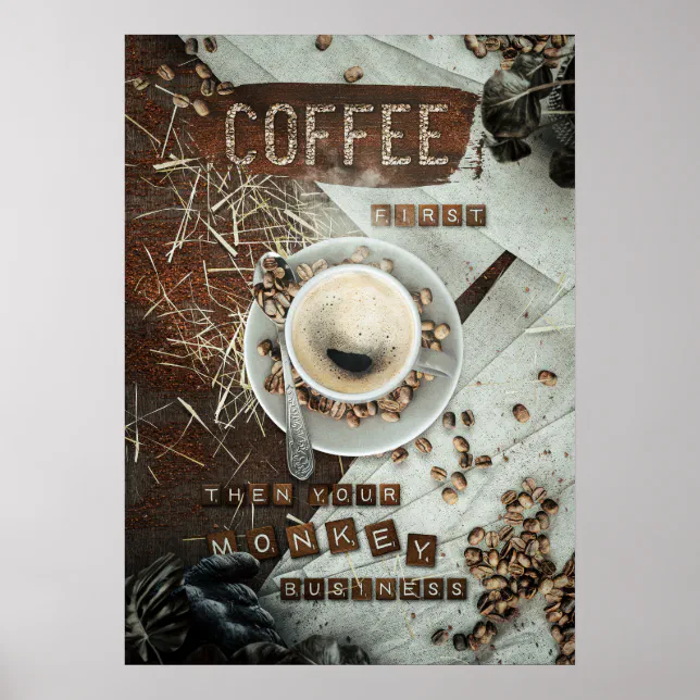 Coffee First Poster | Zazzle