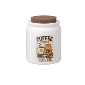 Coffee First Questions Never – Funny Cat Coffee Lo Candy Jar