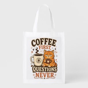 Coffee First Questions Never – Funny Cat Coffee Lo Grocery Bag