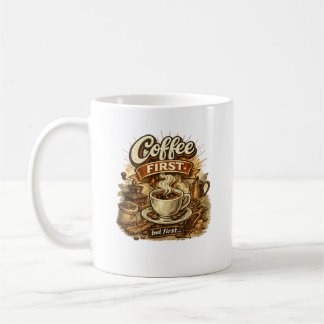 Coffee First Retro Vintage Coffee Lover Design Mug