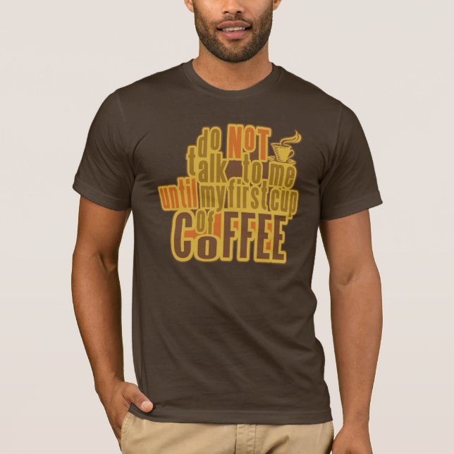 COFFEE FIRST shirt - choose style, color (Front)