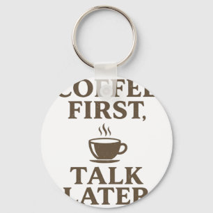 Coffee First Talk Later Vintage Coffee Lover Keychain