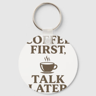 Coffee First Talk Later Vintage Coffee Lover Keychain