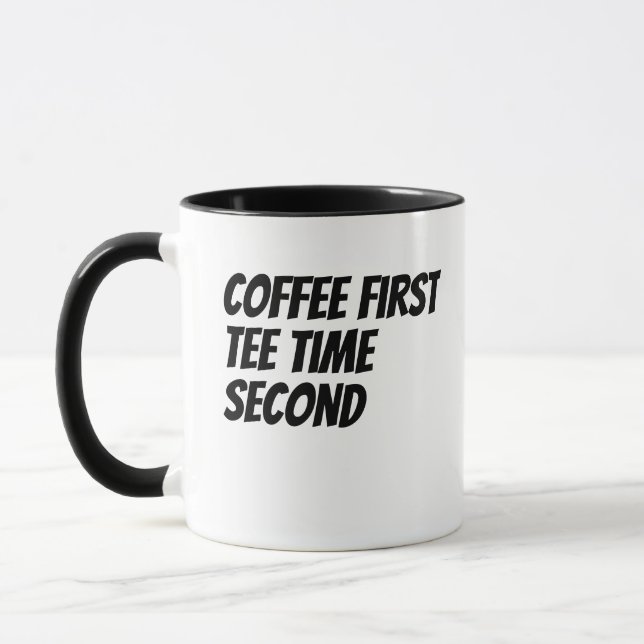'Coffee First Tee Time Second' Golf Lover Gift  Mug (Left)