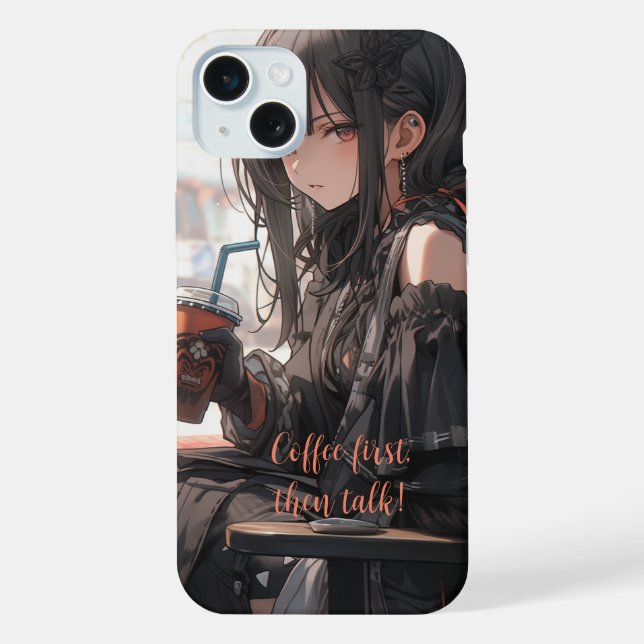 Coffee first, then talk  iphone case (Back)