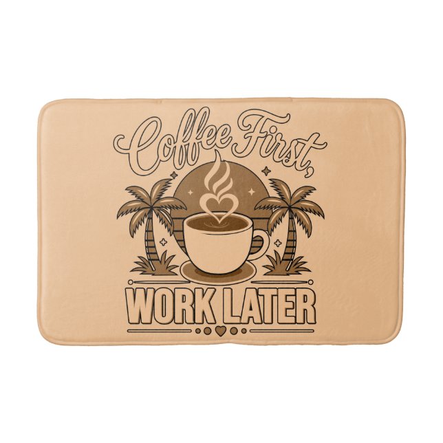 Coffee First, Work Later – Powered by Caffeine Bath Mat (Front)