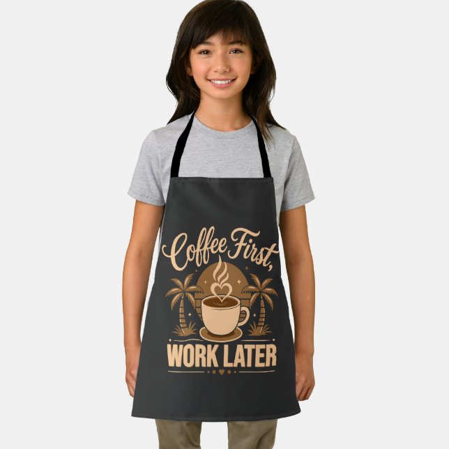 Coffee First Work Later. Powered by Caffeine Vibes Apron (Insitu)
