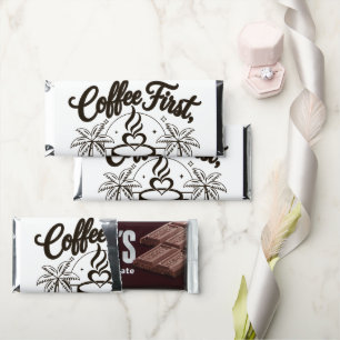 Coffee First Work Later. Powered by Caffeine Vibes Hershey Bar Favors