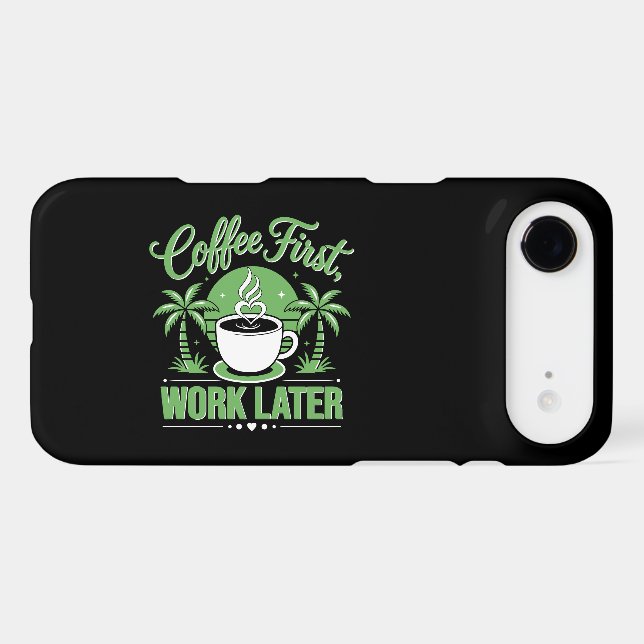 Coffee First Work Later. Powered by Caffeine Vibes iPhone Case (Back Horizontal)