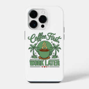Coffee First Work Later. Powered by Caffeine Vibes iPhone 14 Pro Case