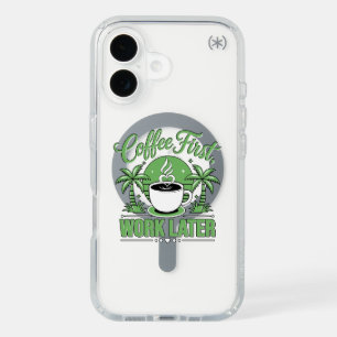 Coffee First Work Later. Powered by Caffeine Vibes iPhone 16 Case