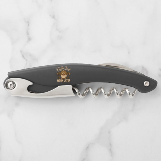 Coffee First, Work Later – Powered by Caffeine Waiter's Corkscrew (Front)
