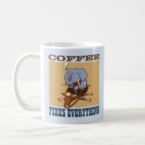 Coffee Fixes Everything Elephant Squashed Horse Coffee Mug