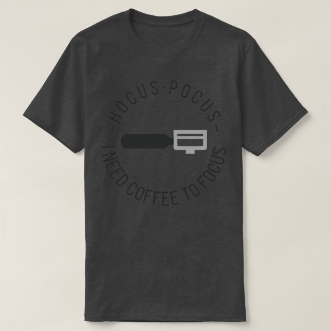 Coffee focus T-Shirt (Design Front)