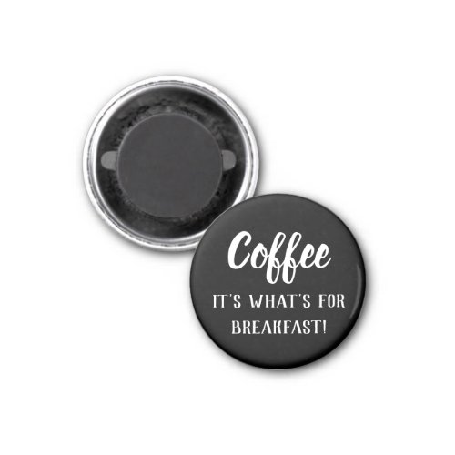 Coffee For Breakfast Sassy Chalkboard Typography Magnet
