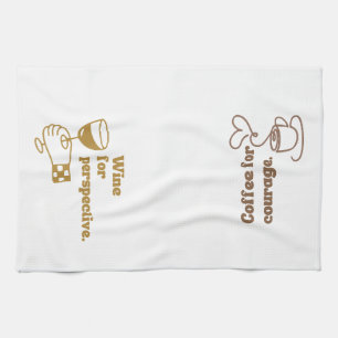 Coffee for courage. Wine for perspective. Funny Kitchen Towel