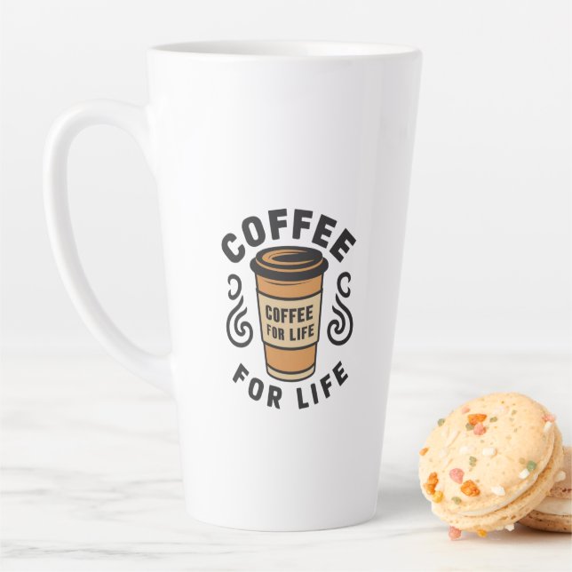 Coffee For Life - Flaunt Your Love for Coffee With Latte Mug (In Situ)
