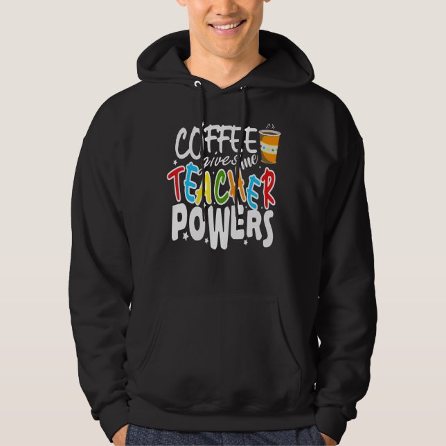 Coffee For Math Teachers Coffee To Teach Math Coff Hoodie (Front)
