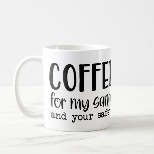 Coffee For My Sanity Coffee Mug