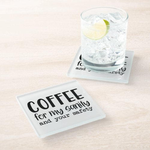 Coffee For My Sanity Glass Coaster